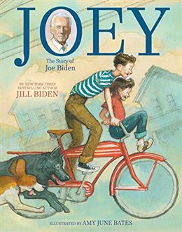 Book Review: ‘Joey: The Story Of Joe Biden’ By Dr. Jill Biden, Ed.D.