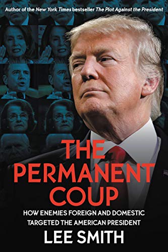 Book Review: Lee Smith’s ‘The Permanent Coup’